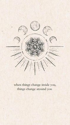 an illustration with the words when things change inside you, things change around you