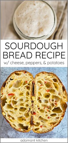 the recipe for sourdough bread with cheese, peppers and potatoes is shown in this poster