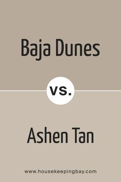 Baja Dunes 997 vs. BM 996 Ashen Tan Benjamin Moore Kitchen, Tan Paint Colors, Tan Paint