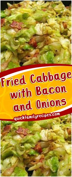 fried cabbage with bacon and onions is shown in two different images, the title reads fried cabbage with bacon and onions