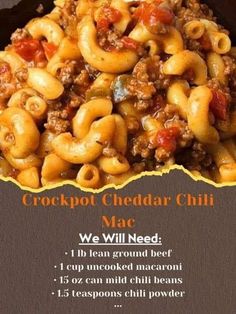 a menu for crockpot cheddar chili mac and cheese with ground beef