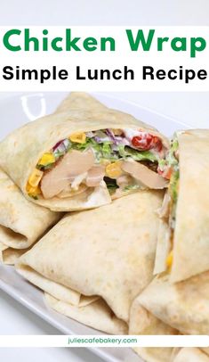 chicken wrap recipe on a white plate with the words chicken wrap in front of it