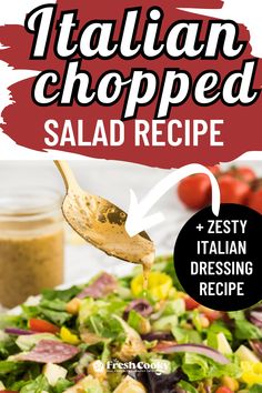 a salad with dressing being drizzled over it and the title italian chopped salad recipe