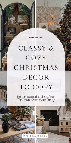 a christmas tree with the words classy and cozy christmas decor to copy