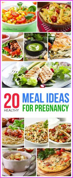 20 healthy meal ideas for pregnant women to help you plan the day and eat dinner