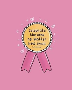 a pink ribbon with the words celebrate the winns no matter how small it is