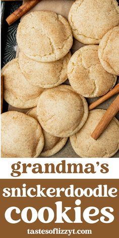 cinnamon sugar cookies with cinnamon sticks in the background and text grandma's spicer doodle cookies