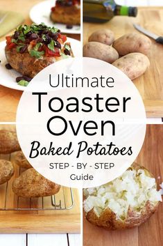 the ultimate guide to toaster oven baked potatoes