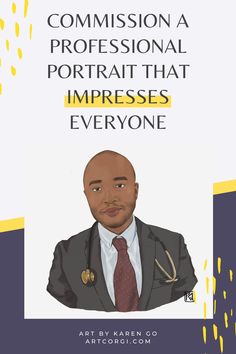 a man in a suit and tie with the words commission a professional portrait that impresses everyone