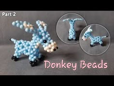 some beads are being made to look like a donkey and the words donkey beads on it