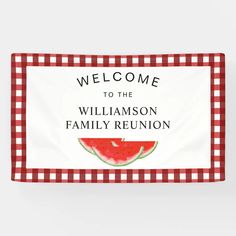 a red and white gingham flag with the words welcome to the williams family reunion