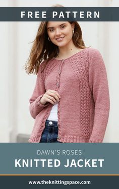 a woman wearing a pink knitted jacket with text overlay that reads, free pattern dawn's roses knitted jacket