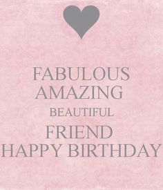 a pink birthday card with the words fabulous amazing beautiful friend happy birthday