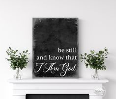 a black and white painting with the words be still and know that i am god