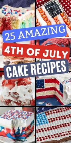 the fourth of july cake recipes are on display in this collage with images of different cakes