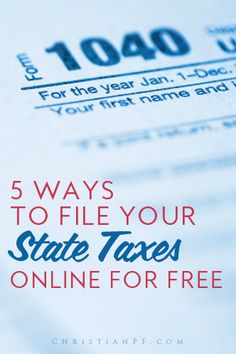 a tax form with the text 5 ways to file your state taxes online for free