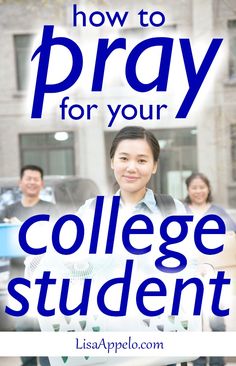 a poster with the words how to pray for your college student