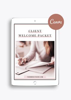 a tablet with the text client welcome packet on it and a photo of a woman writing