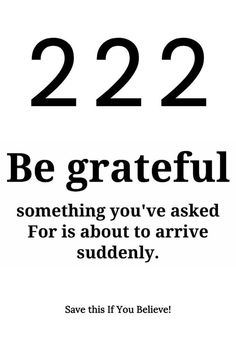 a black and white poster with the words be grateful something you've asked for is about to arrive suddenly