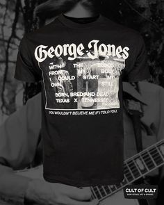 George Jones Born Bred Short Sleeve Front Jimmie Rodgers, The Holy Mountain, George Jones, Hat Patches, Cotton Shirts, Sizing Chart, Cotton Shirt, Graphic Tees, Adult Outfits