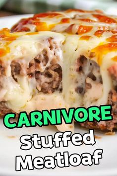 a close up of a plate of food with the words carnivor stuffed meatloaf