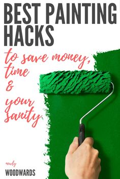 a person is painting the wall with green paint and black brush, which reads best painting hacks to save money & time for your safety