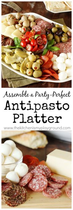 an assortment of meats and cheeses on a platter with text overlay that reads assemble a party - perfect antiipasto platter