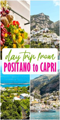 collage of photos with text overlay that says easy trip from positanoo to capri