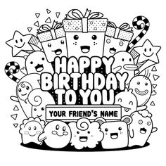 happy birthday to you coloring page with lots of emoticions and gifts on it