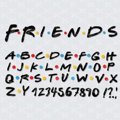 the letters and numbers are drawn with black marker on a white background that says, friends