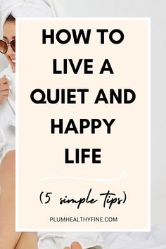 Here are 5 authentic ways to make your life quiet, stressfree, and happy | how to live a quiet life | simplifying life | ways to simplify life | habits for a quiet and simple life | how to live a simple life | quiet lifestyle | habits and routines Simple Quiet Life, How To Be More Quiet, Living A Quiet Life Quotes, Make It Your Goal To Live A Quiet Life, How To Quiet Quit, Life Habits, Life Changing Habits, Lifestyle Habits, Simpler Lifestyle