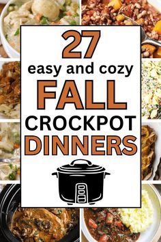 the cover of 27 easy and cozy fall crockpot dinneres, including chicken