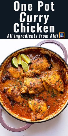 one pot curry chicken with limes on the side and text overlay that reads, one pot curry chicken all ingredients from aldi