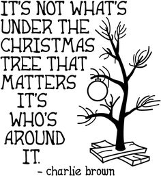 a black and white drawing with the words it's not what's under the christmas tree that matters its who's around it