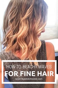 How To: Beachy Waves For Fine Hair + My Favorite Hair Products | my kind of sweet | hair styles | how to curl your hair | blonde hair | blonde highlights | how to get beachy waves | lob #hairstyle #blonde #hair #beachywaves How To Get Waves In Medium Length Hair, Soft Waves Fine Hair, Medium Length Haircut Beach Waves, Beachy Hairstyles Medium, How To Get Subtle Waves In Hair, Bend Curl Hair, Beachy Textured Hair, Wedding Hairstyles For Fine Straight Hair, Beach Wave Hair Styles For Medium Hair