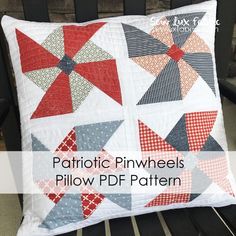 a pillow that is sitting on top of a chair with the words, patriotic pinwheels pillow pdf pattern