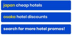 three blue and white signs that say japan cheap hotels, tokyo hotel discounts, search for more hotel proms