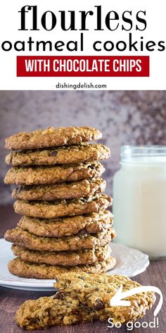 chocolate chip cookies stacked on top of each other with text overlay reading flourless oatmeal cookies with chocolate chips