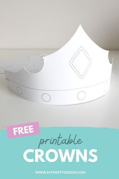 a paper crown with the text free printable crowns