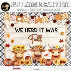 we herd it was fall bulletin board kit with two cows and sunflowers on the front