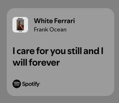 i care for you still and i will forever with spotify's frank ocean