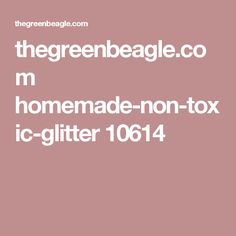 the green beagle co m homemade non - fox ic glitter 1064