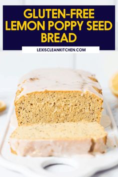 a loaf of gluten - free lemon poppy seed bread on a white plate