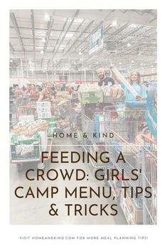 a grocery store with the words feeding a crowd girls'camp menu and tricks