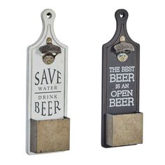 two wine bottle openers with the words save water, drink beer and open beer