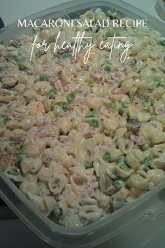 macaroni salad recipe in a plastic container with the words macaroni salad recipe for healthy eating