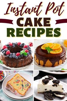 the collage shows different types of cakes and desserts with text overlay that reads instant pot cake recipes