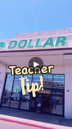 a dollar store front with the words teacher tip written on it