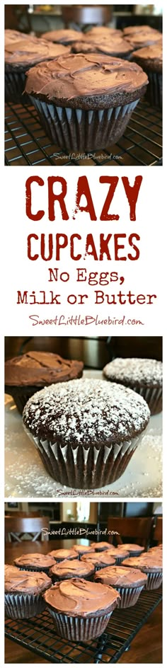 some chocolate cupcakes sitting on top of a rack with the words, crazy cupcakes no bake mix of butter