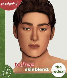 an animated image of a man's face with the words toffee skinblend